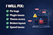 fix wordpress bugs, errors and HTML CSS issues within 24 hours
