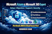 microsoft azure and microsoft 365 administrator,  setup, support, consultant