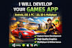 develop a high quality mobile game app, multiplayer game, and game ui design