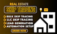 do skip tracing for real estate and bulk llc skip tracing