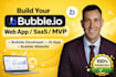 build bubble io web app, saas, mvp, bubble developer, bubble website, ai app