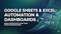 automate your google sheets and excel with dynamic dashboards