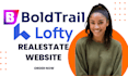boldtrail, lofty crm, lofty website, boldtrail website, realestate website