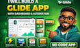 build fix a powerful glide app with automation and dashboard