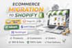 migrate mercado libre, magento, 3dcart, hostigner, and shift4shop to shopify