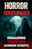 write engaging horror story scripts for youtube videos