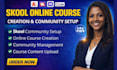 setup skool community, create skool online course content skool manager