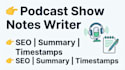 write SEO optimized podcast show notes with timestamps and summary