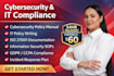 write IT and cybersecurity policy manual and iso 27001 compliance documents