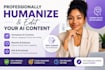 professionally humanize edit your ai content rewrite and edit ai content