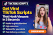 write engaging viral tiktok scripts that drive views