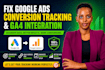 fix google ads conversion tracking and ga4 integration