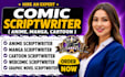 write an anime script, manga script, webtoon, comic or cartoon script episodes