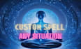cast custom spell tailored to your intention