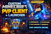 create custom minecraft pvp client and minecraft pvp launcher