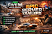 create a cinematic fivem trailer, mlo,script showcase and loadingscreen in 2days