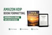 do amazon kdp formatting book formatting paperback kindle ebook formatting