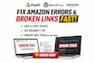 fix amazon sync product listing error 404 bug fixing broken website link resolve
