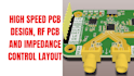 do high speed pcb design, rf pcb and impedance control layout