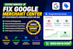 fix google merchant center errors and approve disapproved products