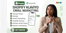 do klaviyo email marketing, klaviyo setup and klaviyo flows for your business