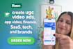 create ugc video ads, app video, finance, saas, tech, and brands
