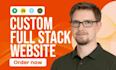 develop full stack website, custom front end website development, website design