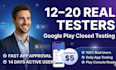 provide 12 tester or 20 testers for mobile app testing google play close testing