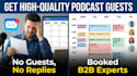 do b2b podcast guest booking and outreach