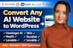 convert hostinger ai, wix, replit, lovable website to wordpress