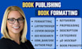 do kdp book, interior book formatting, digital formatting ,print book publishing