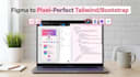 convert figma to pixel perfect tailwind or bootstrap