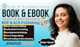 edit, format, publish amazon kindle KDP paperback, amazon KDP book formatting