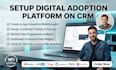 setup digital adoption dap crm via whatfix walkme tango chameleon apty visualsp