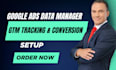 setup google ads data manager API and GTM server side tracking conversion