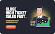 close high ticket b2b sales as an expert sales representative
