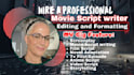 turn your script into screenplay, movie script screenwriting film script writer