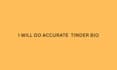 do accurate tinder bio
