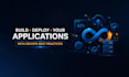 build  deploy your applications with devops best practices