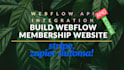 build webflow membership website, webflow API integration, stripe, zapier automa