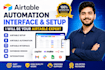 setup airtable automation, airtable interface, and be your airtable expert