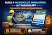 build a warehouse simulation or training app for logistics employee onboarding