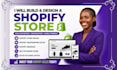 build, design or redesign shopify dropshipping store, wordpress, wix store
