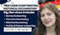 research and write true crime documentary script youtube podcast scriptwriter