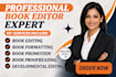 do book editing and formatting, developmental book editor, KDP book formatting