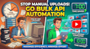 automate your youtube mass uploads with special API quota