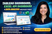 do tableau dashboard, create excel KPI dashboards, data analysis and pivot table