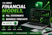 build financial models, pnl statements and business forecasts in excel