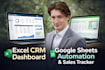 build excel crm dashboard, google sheets automation, sales tracker