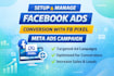 setup and manage facebook ads, conversion with fb pixel and meta ads